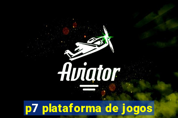 p7 plataforma de jogos